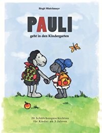 Pauli geht in den Kindergarten - 20 Schäfchengeschichten für Kinder ab 3 Jahren