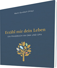 Erzähl mir dein Leben - Leinenausgabe - Ein Fragebuch an Oma und Opa