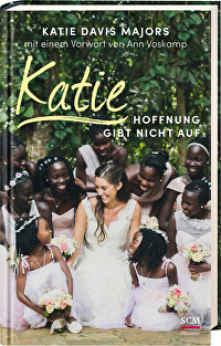 Katie &ndash; Hoffnung gibt nicht auf