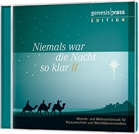 Niemals war die Nacht so klar 2 - Advents- und Weihnachtsmusik für Posaunenchöre und Blechbläserensemble