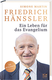 Friedrich Hänssler - Ein Leben für das Evangelium - Die Biografie