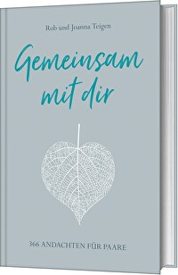 Gemeinsam mit dir - 366 Andachten für Paare
