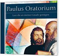 Paulus Oratorium - Lass dir an meiner Gnade genügen