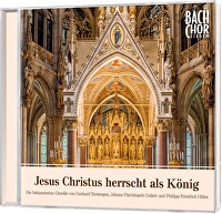 Jesus Christus herrscht als König - Die bekanntesten Choräle von Gerhard Tersteegen, Johann Fürchtegott Gellert und Friedrich Philipp Hiller