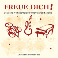 Freue dich! - Deutsche Weihnachtslieder überraschend anders