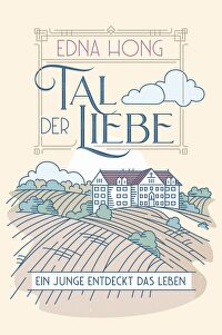 Tal der Liebe - Ein Junge entdeckt das Leben