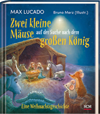 Zwei kleine Mäuse auf der Suche nach dem großen König - Eine Weihnachtsgeschichte