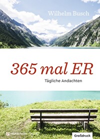 365 mal ER - Großdruck - Tägliche Andachten
