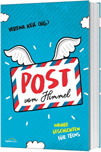 Post vom Himmel - Wahre Geschichten für Teens