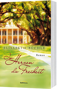 Im Herzen die Freiheit - Roman