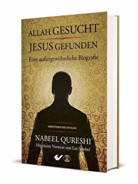 Allah gesucht, Jesus gefunden - Eine außergewöhnliche Biografie