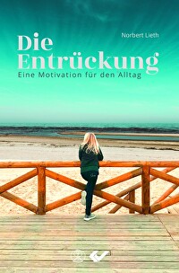Die Entrückung - Eine Motivation für den Alltag
