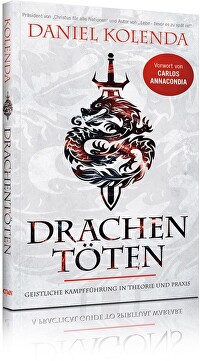 Drachentöten - Geistliche Kampfführung in Theorie und Praxis