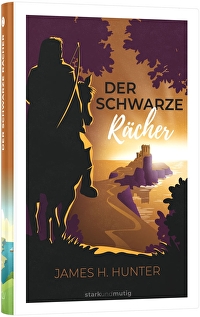 Der Schwarze Rächer - Erzählung aus dem Schottland des 17.Jahrhunderts