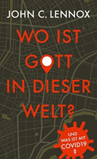 Wo ist Gott in dieser Welt? - Und was ist mit Covid19?