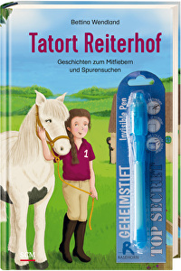 Tatort Reiterhof - Geschichten zum Mitfiebern und Spurensuchen