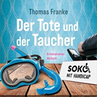 Soko mit Handicap: Der Tote und der Taucher - Hörbuch - Kriminalroman