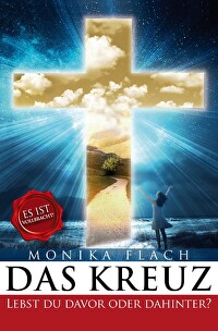 Das Kreuz - Lebst du davor oder dahinter?