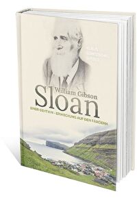William Gibson Sloan - Einer geht hin - Erweckung auf den Färöern
