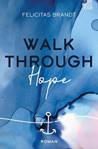 Walk through Hope - Roman
