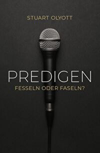 Predigen - Fesseln oder Faseln?