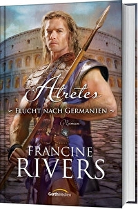 Atretes - Flucht nach Germanien - Roman