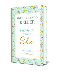 Ein Jahr für unsere Ehe - 365 Andachten