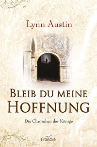 Bleib du meine Hoffnung (2) - Die Chroniken der Könige