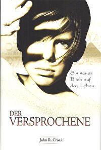 Der Versprochene - Ein neuer Blick auf das Leben