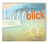 Lichtblick. Texte für mittelgute Tage