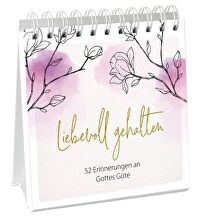 Liebevoll gehalten - Aufstellbuch - 52 Erinnerungen an Gottes Güte