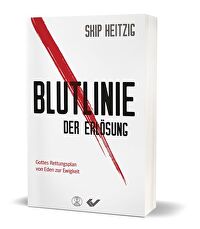 Blutlinie der Erlösung - Gottes Rettungsplan von Eden zur Ewigkeit