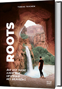 Roots - Auf der Suche nach dem Ursprung des Glaubens