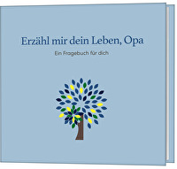 Erzähl mir dein Leben, Opa - Ein Fragebuch für dich