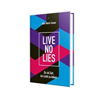 Live no Lies - Es ist Zeit, im Licht zu leben.