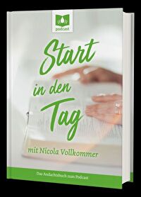 Start in den Tag - Das Andachtsbuch zum Podcast