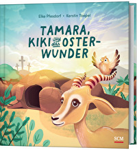 Tamara, Kiki und das Osterwunder