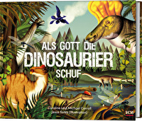 Als Gott die Dinosaurier schuf