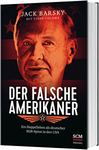 Der falsche Amerikaner - Ein Doppelleben als deutscher KGB-Spion in den USA
