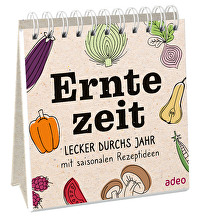 Erntezeit- Aufstellbuch - Lecker durchs Jahr mit saisonalen Rezeptideen