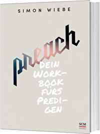 Preach - Dein Workbook fürs Predigen
