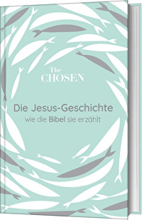Die Jesus-Geschichte - wie die Bibel sie erzählt