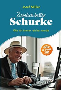 Ziemlich bester Schurke - Wie ich immer reicher wurde