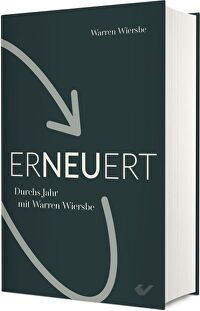 Erneuert - Durchs Jahr mit Warren Wiersbe