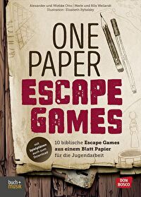 One Paper Escape Games - 10 biblische Escape Games aus einem Blatt Papier für die Jugendarbeit