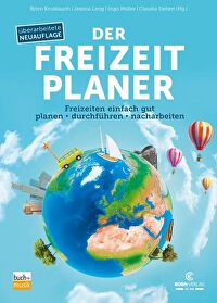 Der Freizeitplaner - Freizeiten einfach gut planen - durchführen - nacharbeiten