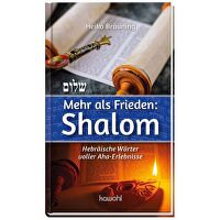 Mehr als Frieden: Shalom - Hebräische Wörter voller Aha-Erlebnisse