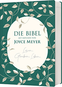Die Bibel mit Impulsen von Joyce Meyer - Lesen. Glauben. Leben.