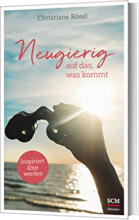 Neugierig auf das, was kommt - Inspiriert älter werden
