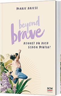 Beyond Brave - Kennst du dich schon mutig?